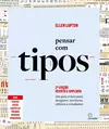 Pensar com tipos, 3a edição revista e ampliada