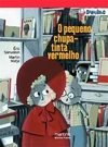 O PEQUENO CHUPA-TINTA VERMELHO - 1ªED. (2007)