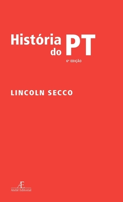 História do PT – 6a. ed. - comprar online