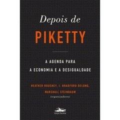Depois de Piketty - A Agenda Para a Economia e a Desigualdade