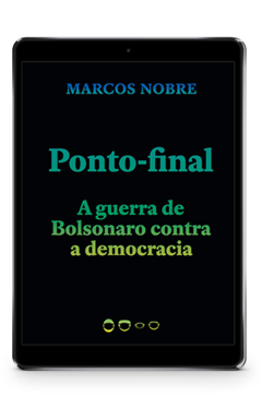 Ponto-final: A guerra de Bolsonaro contra a democracia (Coleção 2020)