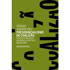 Presidencialismo de coalizão - 1ªED. (2019)