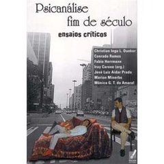 PSICANÁLISE FIM DE SÉCULO - ENSAIOS CRÍTICOS - livro raro