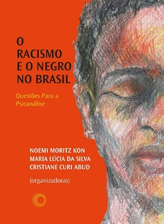 O racismo e o negro no Brasil - comprar online