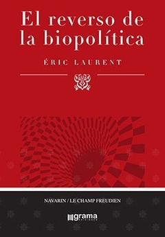 El reverso de la biopolítica - Una escritura para el goce