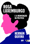 Rosa Luxemburgo e a reinvenção da política: uma leitura latino-americana