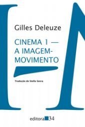 CINEMA 1 - A IMAGEM-MOVIMENTO