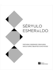 SERVULO ESMERALDO: PINTURAS, DESENHOS...1ªED.(2013) - comprar online