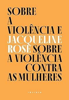 Sobre a violência e sobre a violência contra as mulheres