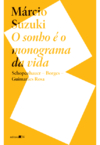 O Sonho É o Monograma da Vida: Schopenhauer, Borges, Guimarães Rosa