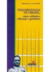 Passarinhada do Brasil: canto orfeônico, educação e getulismo