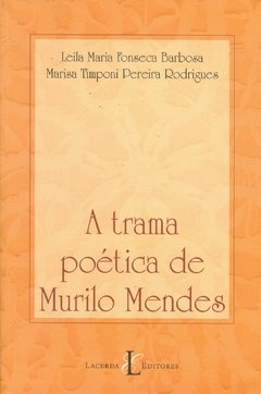 A TRAMA POÉTICA DE MURILO MENDES