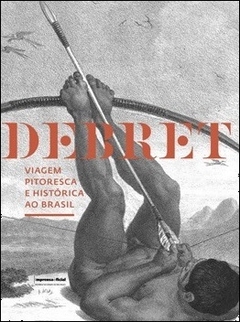 Viagem Pitoresca e Histórica ao Brasil - 2ª reimpressão