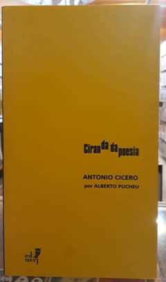 CIRANDA DA POESIA - Antonio Cicero por Alberto Pucheu