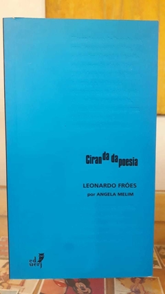 CIRANDA DA POESIA - Leonardo Froés por Angela Melim