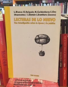 Lecturas de lo nuevo - Una investigación sobre la época y la pulsión