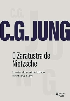 O Zaratustra de Nietzsche I: Notas do Seminário dado entre 1934 e 1935 - comprar online