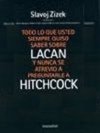 TODO LO QUE USTED SIEMPRE QUISO SABER SOBRE LACAN Y NUNCA SE ATREVIÓ A PREGUNTARLE A HITCHCOCK livro novo