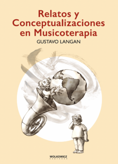 Relatos y Conceptualizaciones en Musicoterapia