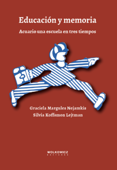 Educación y memoria, Acuario una escuela en tres tiempos