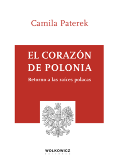 El corazón de Polonia , retorno a las raíces polacas