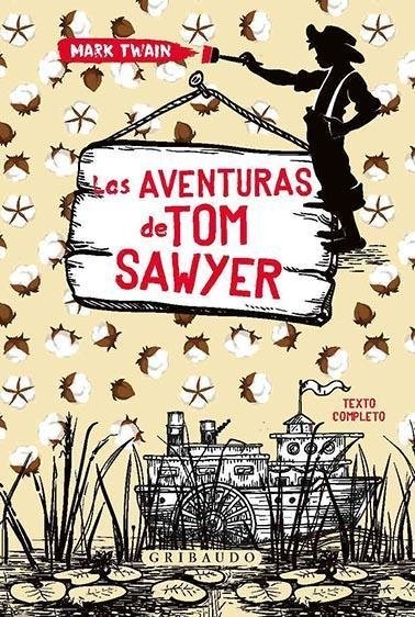 LAS AVENTURAS DE TOM SAWYER - Mark Twain - GRIBAUDO