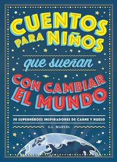 CUENTOS PARA NIÑOS QUE SUEÑAN CON CAMBIAR EL MUNDO - G.L. MARVEL - DUOMO