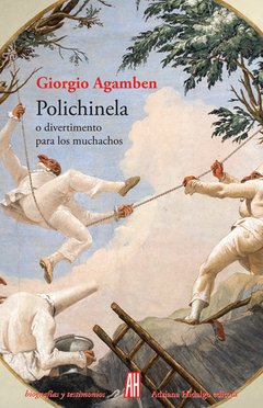Polichinela - Giorgio Agamben - Adriana Hidalgo