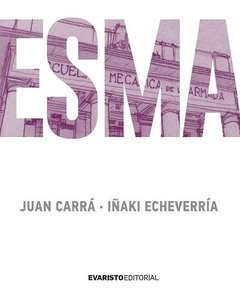 Esma - Juan Carrá / Iñaki Echeverría - Evaristo Editorial