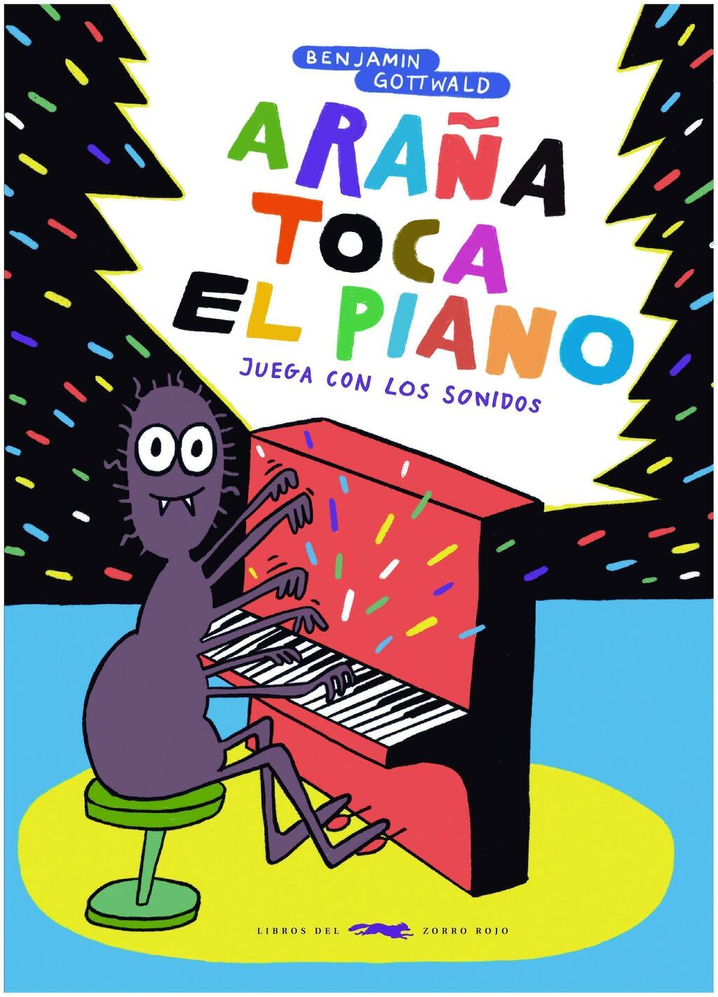 ARAÑA TOCA EL PIANO - BENJAMIN GOTTWALD - LIBROS DEL ZORRO ROJO