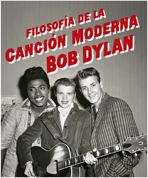 Filosofía de la Canción Moderna - Bob Dylan - Anagrama