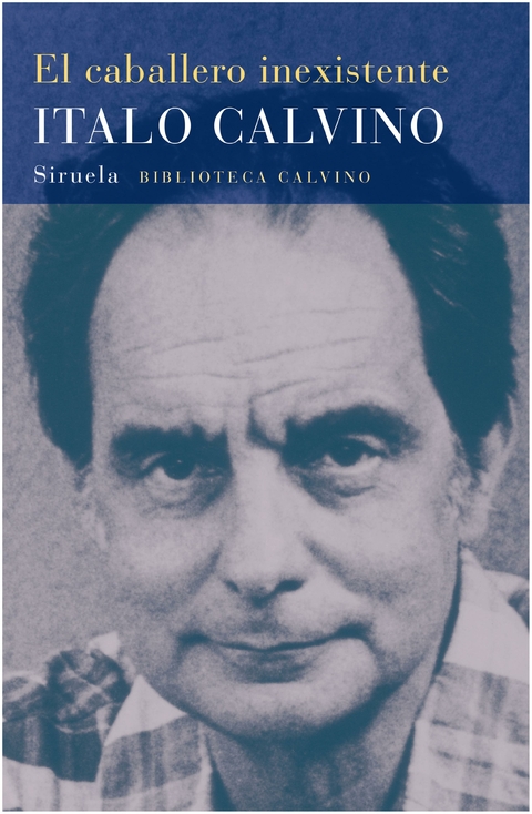 El caballero inexistente - Italo Calvino - Siruela