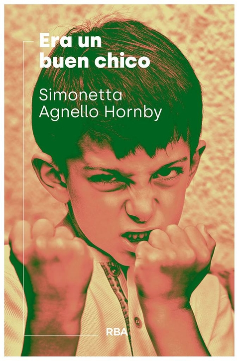 ERA UN BUEN CHICO - SIMONETTA AGNELLO HORNBY - RBA