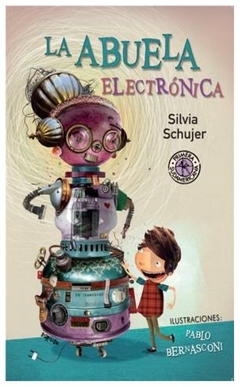 La abuela electrónica - Silvia Schujer -Sudamericana
