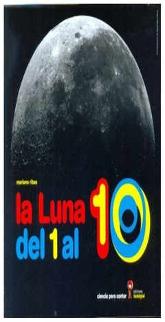 luna del 1 al 10 (ciencia para contar) - varios autores - iamiqué