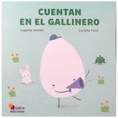 Cuentan en el gallinero - Susana Roman - Lúdico ediciones