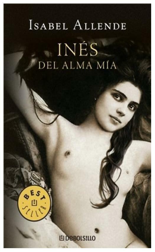 INES DEL ALMA MÍA - ISABEL ALLENDE - DEBOLSILLO