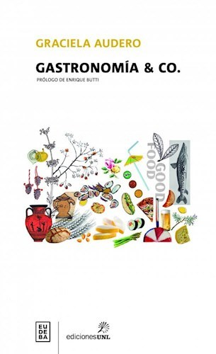 Gastronomía & co. - Graciela Audero - UNL
