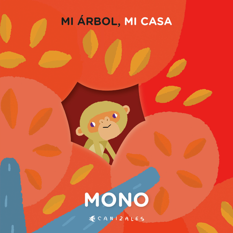 MI ARBOL, MI CASA (MONO) - CANIZALES - PEQUEÑO EDITOR
