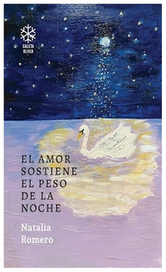 el amor sostiene el peso de la noche - natalia romero - moreno, pablo daniel