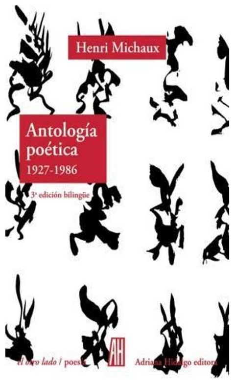 Antologia poetica 1927-1986 - Henri Michaux - Adriana Hidalgo Editora