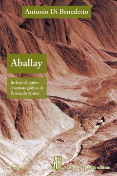 ABALLAY 2da edición - Antonio Di Benedetto - Adriana Hidalgo