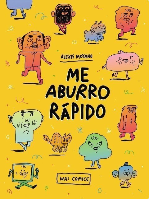 ME ABURRO RÁPIDO - ALEXIS MOYANO - Wai Comics