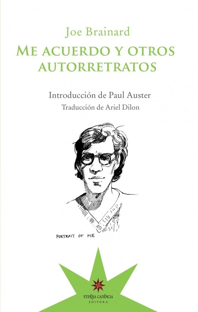 ME ACUERDO Y OTROS AUTORRETRATOS - JOE BRAINARD - Eterna Cadencia