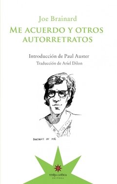 ME ACUERDO Y OTROS AUTORRETRATOS - JOE BRAINARD - Eterna Cadencia