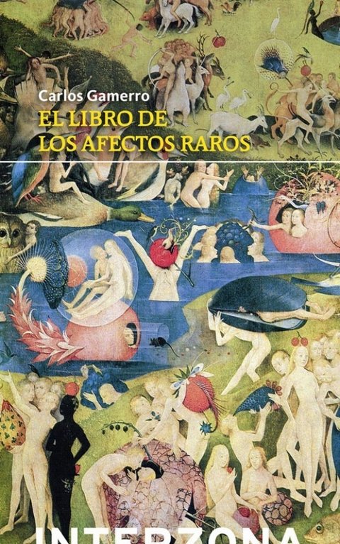 El libro de los afectos raros - Carlos Gamerro - Interzona