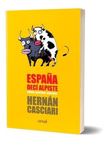 ESPAÑA DECÍ ALPISTE - HERNÁN CASCIARI - ORSAI