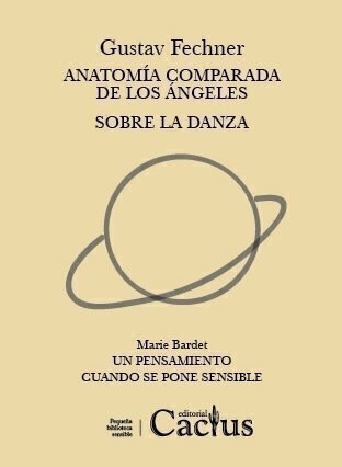 Anatomia comparada de los angeles / Sobre la danza - Gustav T. Fechner - Editorial Cactus