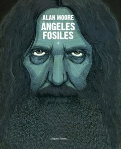 Ángeles fósiles - Alan Moore - La Felguera