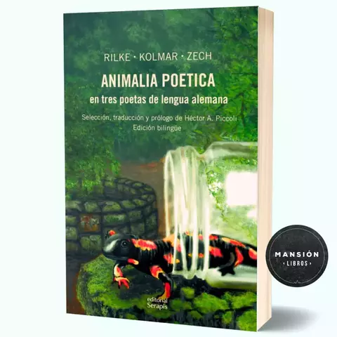 ANIMALIA POETICA EN TRES POETAS DE LENGUA ALEMANA - AUTORES VARIOS - SERAPIS